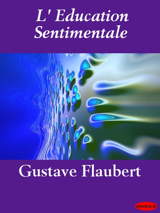Title details for L'Education Sentimentale by Gustave Flaubert - Available